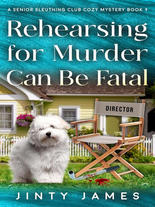 Title details for Rehearsing for Murder Can Be Fatal by Jinty James - Available
